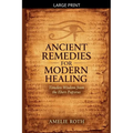Ancient Remedies for Modern Healing