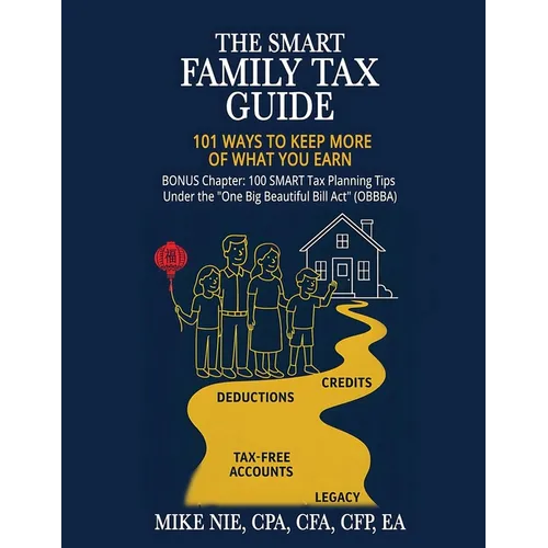 The Smart Family Tax Guide: 101 Ways to Keep More of What You Earn