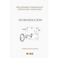 Introducción: Diccionario etimológico crítico del Castellano