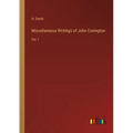 Miscellaneous Writings of John Conington: Vol. I