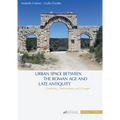 Urban Space Between the Roman Age and Late Antiquity: Continuity, Discontinuity and Changes