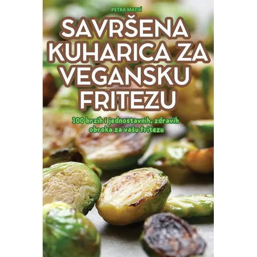 Savrsena Kuharica Za Vegansku Fritezu