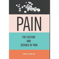 Pain: The Culture And Science of Pain