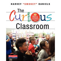 The Curious Classroom: 10 Structures for Teaching with Student-Directed Inquiry