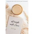 Handle with Care: A young woman's guide to identity, self-worth, purpose, and relationship