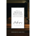 Only a Prayer Meeting: Studies on Prayer Meetings and Prayer Meeting Addresses