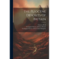 The Pliocene Deposits Of Britain