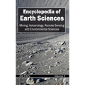 Encyclopedia of Earth Sciences: Volume II (Mining, Volcanology, Remote Sensing and Environmental Sciences)