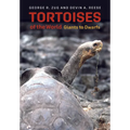 Tortoises of the World: Giants to Dwarfs
