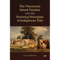 Vancouver Island Treaties and the Evolving Principles of Indigenous Title