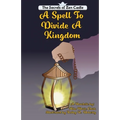 The Spell To Divide A Kingdom