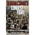 Guadalcanal's Longest Fight: The Pivotal Battles of the Matanikau Front