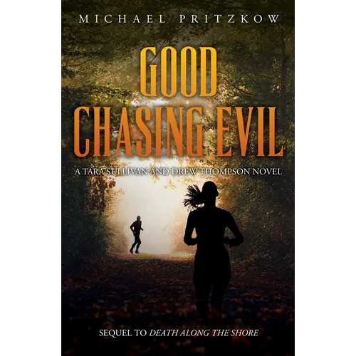 Good Chasing Evil: A Tara Sullivan and Drew Thompson Novel