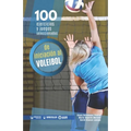 100 ejercicios y juegos seleccionados de iniciación al voleibol