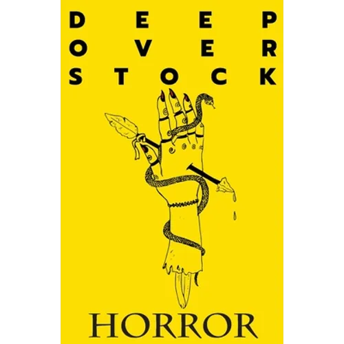 Deep Overstock Issue 7: Horror