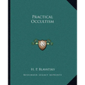Practical Occultism