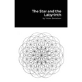 The Star and the Labyrinth: Essays on Occultism