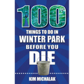 100 Things to Do in Winter Park Before You Die