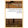 Un cadet de Normandie au XVIIe siècle. 8e édition