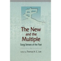 The New and the Multiple: Sung Senses of the Past