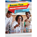 Building Your Project Portfolio with Science Research Projects