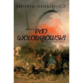 Pan Wolodyjowski (Historischer Roman): Der kleine Ritter