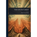 The Life In Christ