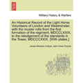 An Historical Record of the Light Horse Volunteers of London and Westminster; With the Muster Rolls from the First Formation of the Regiment, MDCCLXXI
