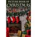 Picture Book of Christmas: For Seniors with Dementia (Large Text) [Best Gifts for People with Dementia]