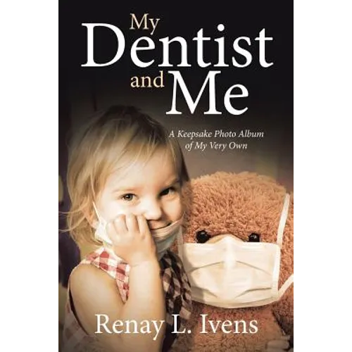My Dentist and Me: A Keepsake Photo Album of My Very Own