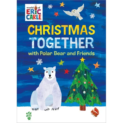 Christmas Together with Polar Bear and Friends (World of Eric Carle): The Perfect Gift for Christmas