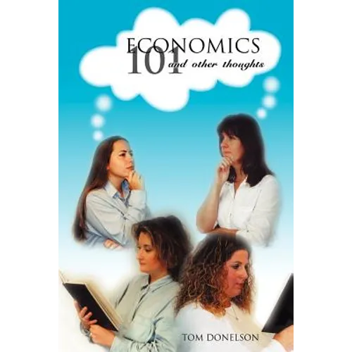 Economics 101 And Other Thoughts