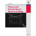 Planen Und Entscheiden in Beruf Und Alltag - Paperback
