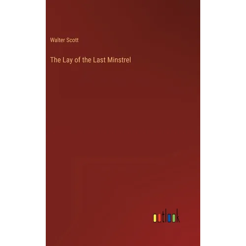 The Lay of the Last Minstrel