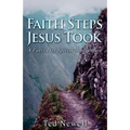 Faith Steps Jesus Took: A Forty Day Spiritual Adventure