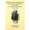 Western Navajo Reservation Navajo, Hopi and Paiute 1933 Census with Birth & Death Rolls 1925-1933