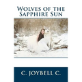 Wolves of the Sapphire Sun: This one's for the wild ones.