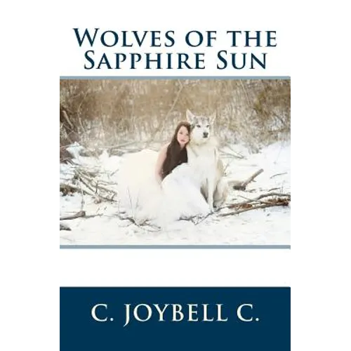 Wolves of the Sapphire Sun: This one's for the wild ones.