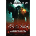 The Devil's Patch (Sleepy Hollow Horrors, Book 2): The Hunt For the Foul Murderer of Ichabod Crane