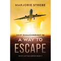Skip Shaughnessy in A Way to Escape