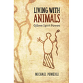 Living with Animals: Ojibwe Spirit Powers