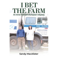 I Bet the Farm: An Arran Farmer's European Odyssey