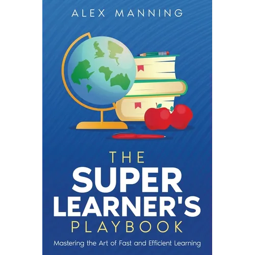 The Super Learner's Playbook: Mastering the Art of Fast and Efficient Learning