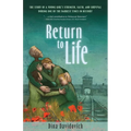 Return to Life: The Story of a Young Girl's Strength, Faith, and Survival During One of the Darkest Times in History