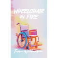 Wheelchair On Fire