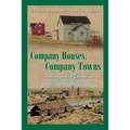 Company Houses, Company Towns: Heritage and Conservation