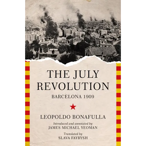 The July Revolution: Barcelona 1909 - Paperback