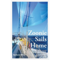 Zoonie Sails Home: One Couple's Voyage from the South-West Pacific to the UK