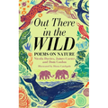 Out There in the Wild: Poems on Nature