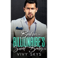 Broken Billionaire's Secret Baby: An Enemies To Lovers Boss Romance